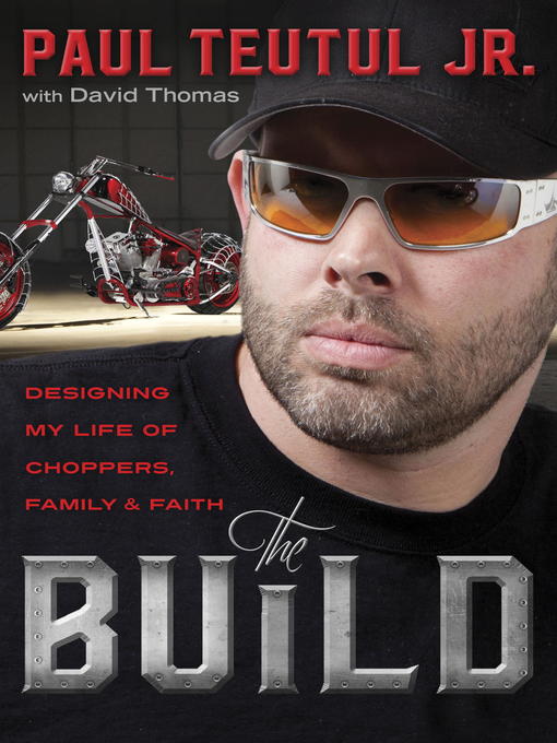 Title details for The Build by Paul Teutul Jr. - Available